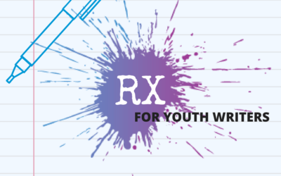 Rx for Youth Writers: How to Help Your Creative Child Overcome Common Blocks