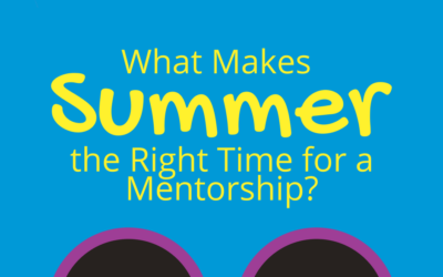 What Makes Summer the Right Time for a Mentorship?
