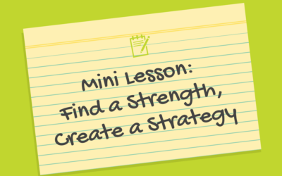 Find a Strength, Create a Strategy