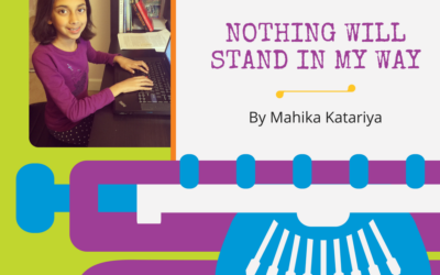 Nothing Will Stand in My Way by Mahika Katariya