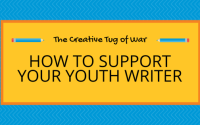 The Creative Tug of War: How To Support Your Youth Writer
