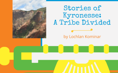 Stories of Kyronesse: A Tribe Divided by Lochlan Kominar