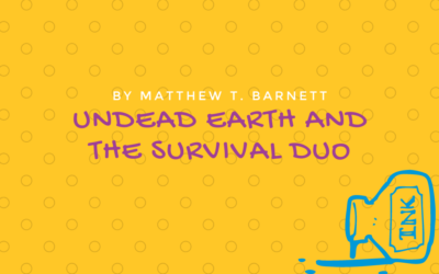Undead Earth and the Survival Duo by Matthew T. Barnett {Inklings Book Contest 2021 Finalist}