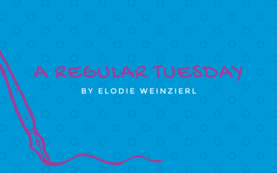 A Regular Tuesday by Elodie Weinzierl {Inklings Book Contest 2021 Finalist}