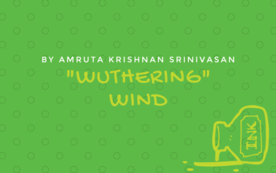 “Wuthering” Wind by Amruta Krishnan Srinivasan {Inklings Book Contest 2021 Finalist}