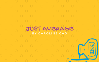 Just Average by Caroline Gao {Inklings Book Contest 2021 Finalist}