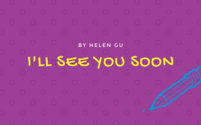 I’ll See You Soon by Helen Gu {Inklings Book Contest 2021 Finalist}