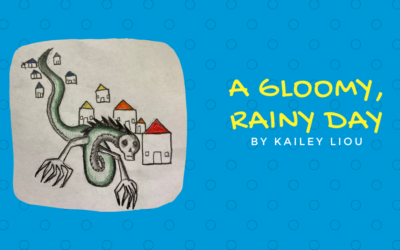 A Gloomy, Rainy Day by Kailey Liou {Inklings Book Contest 2021 Finalist}