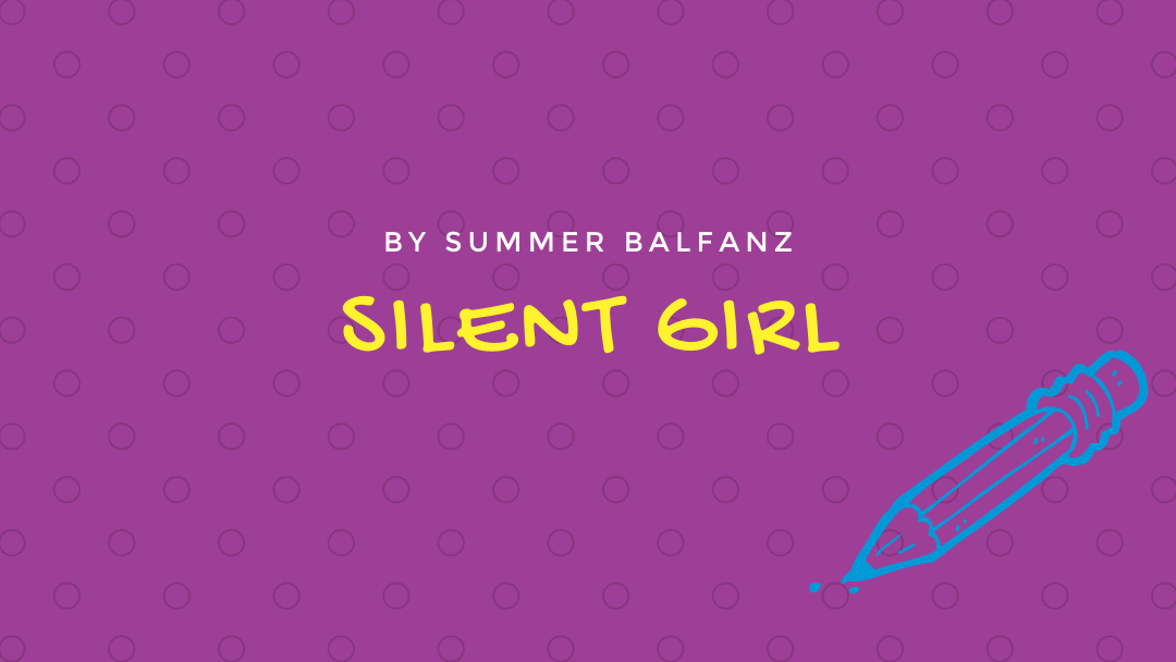 Silent Girl by Summer Balfanz {Inklings Book Contest 2021 Finalist}