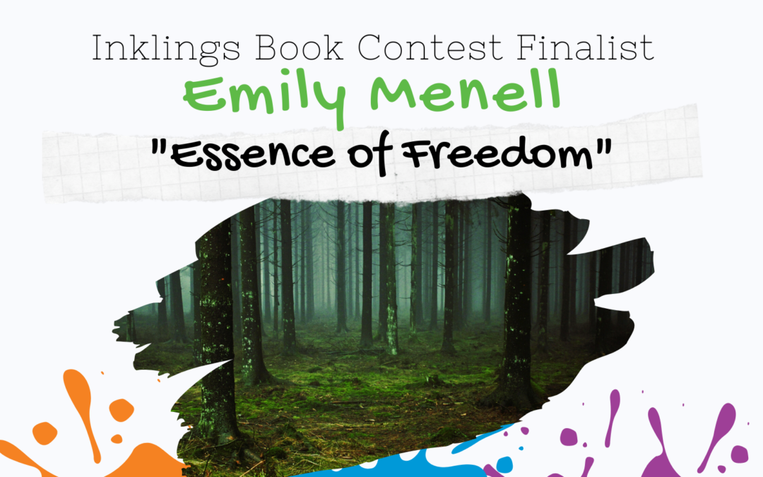 Essence of Freedom by Emily Menell {Inklings Book Contest 2022 Finalist}
