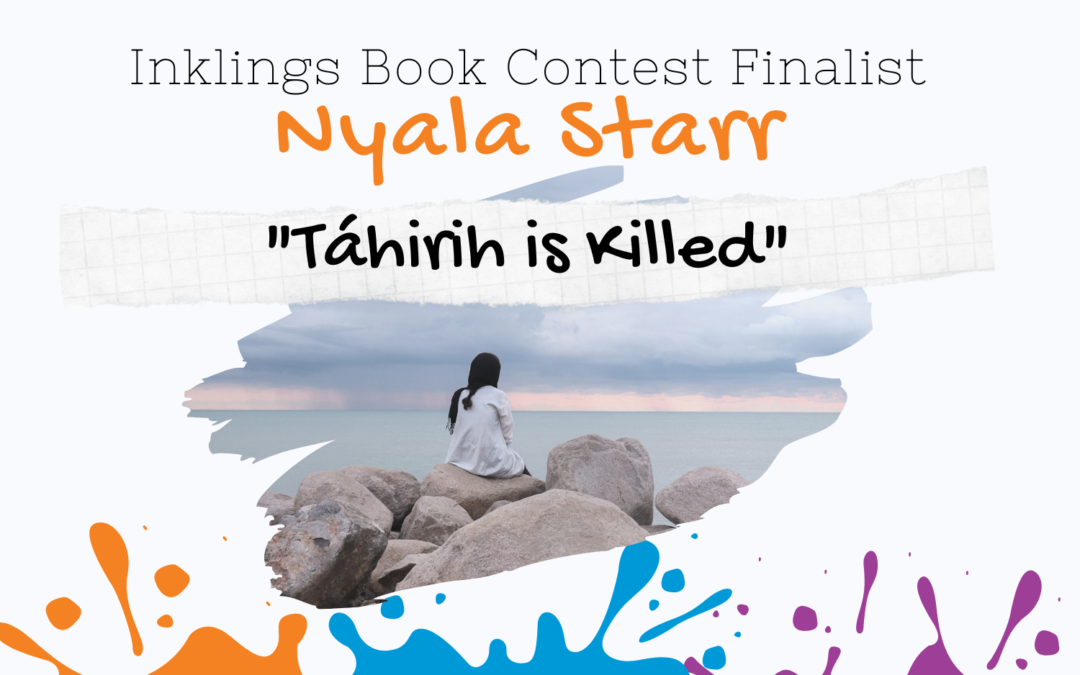 Táhirih is Killed by Nyala Starr {Inklings Book Contest 2022 Finalist}