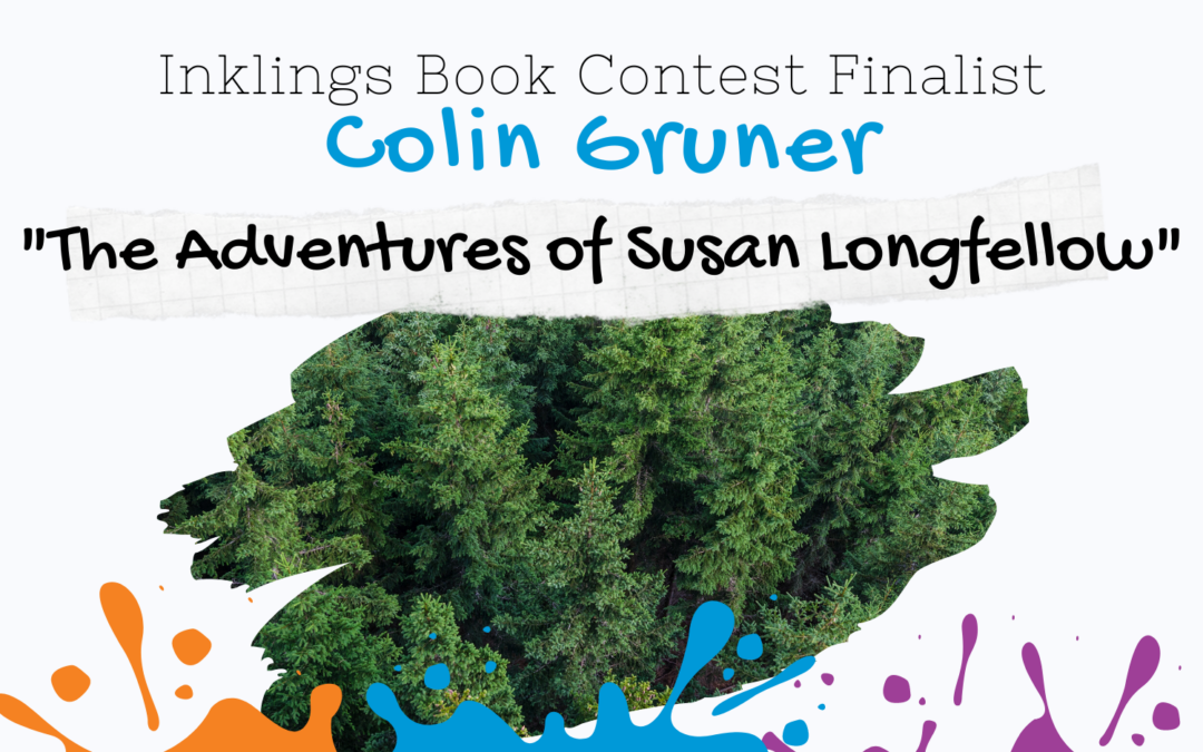 The Adventures of Susan Longfellow by Colin Gruner {Inklings Book Contest 2022 Finalist}