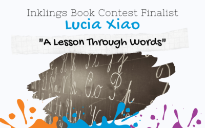 A Lesson Through Words by Lucia Xiao {Inklings Book Contest 2022 Finalist}