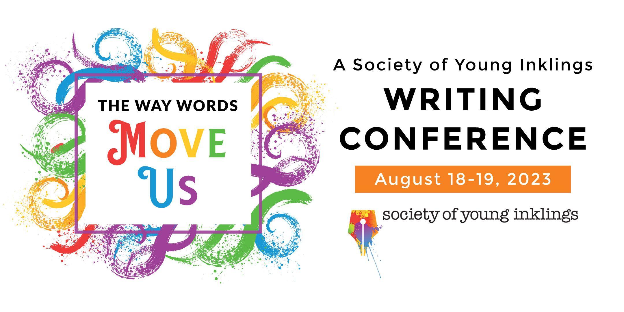 The Way Words Move Us: A Writers' Conference from Society of Young Inklings