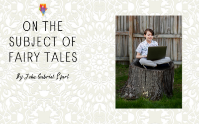 On the Subject of Fairy Tales by John Gabriel Sperl {Inklings Book Contest 2023 Finalist}