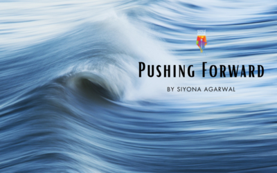 Pushing Forward by Siyona Agarwal {Inklings Book Contest 2023 Finalist}