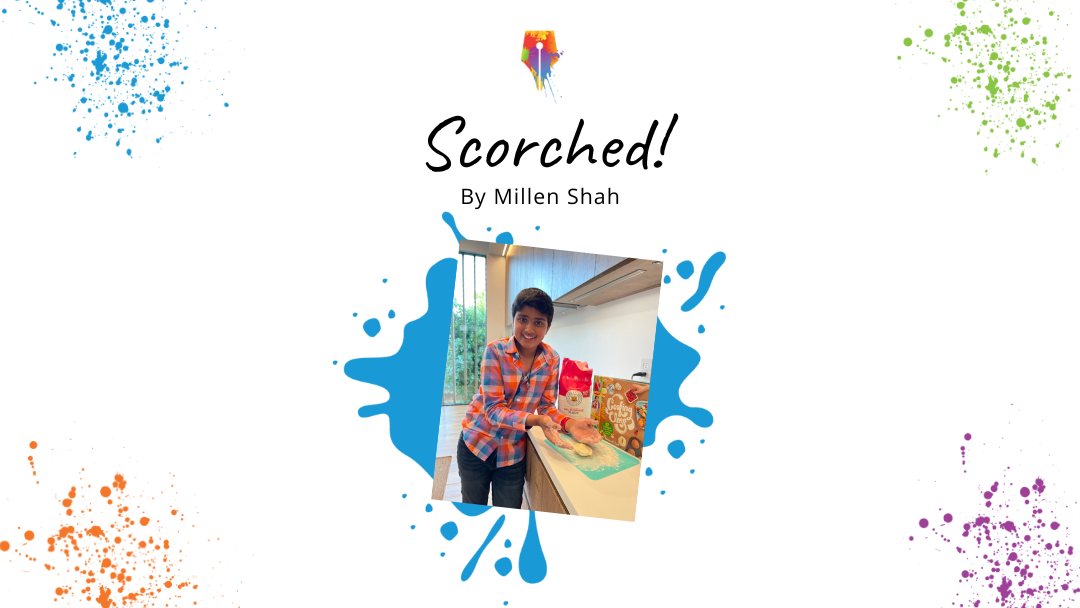 Scorched! by Millen Shah {Inklings Book Contest 2023 Finalist}