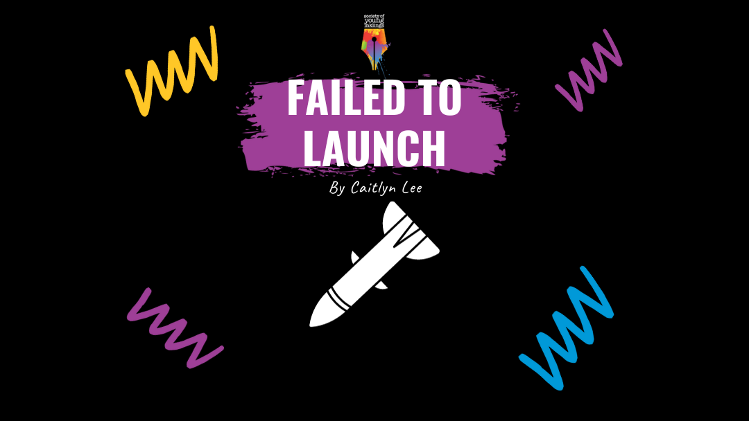 Failed To Launch by Caitlyn Lee {Inklings Book Contest 2023 Finalist}