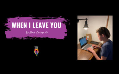 When I Leave You by Maia Cavagnolo {Inklings Book Contest 2023 Finalist}
