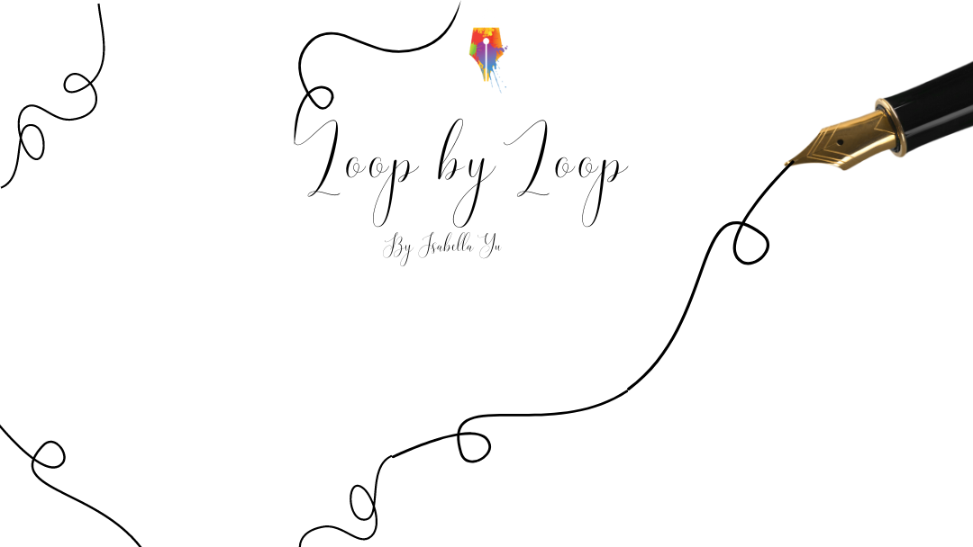 Loop by Loop By Isabella Yu {Inklings Book Contest 2024 Author}