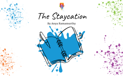 The Staycation by Anya Ramamurthy {Inklings Book Contest 2024 Finalist}
