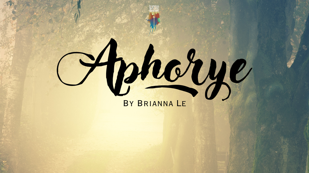 Aphorye by Brianna Le {Inklings Book Contest 2024 Finalist}