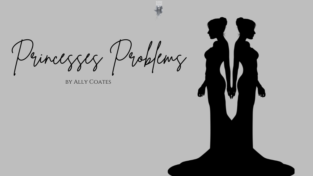 Princesses Problems by Ally Coates {Inklings Book Contest 2024 Author}